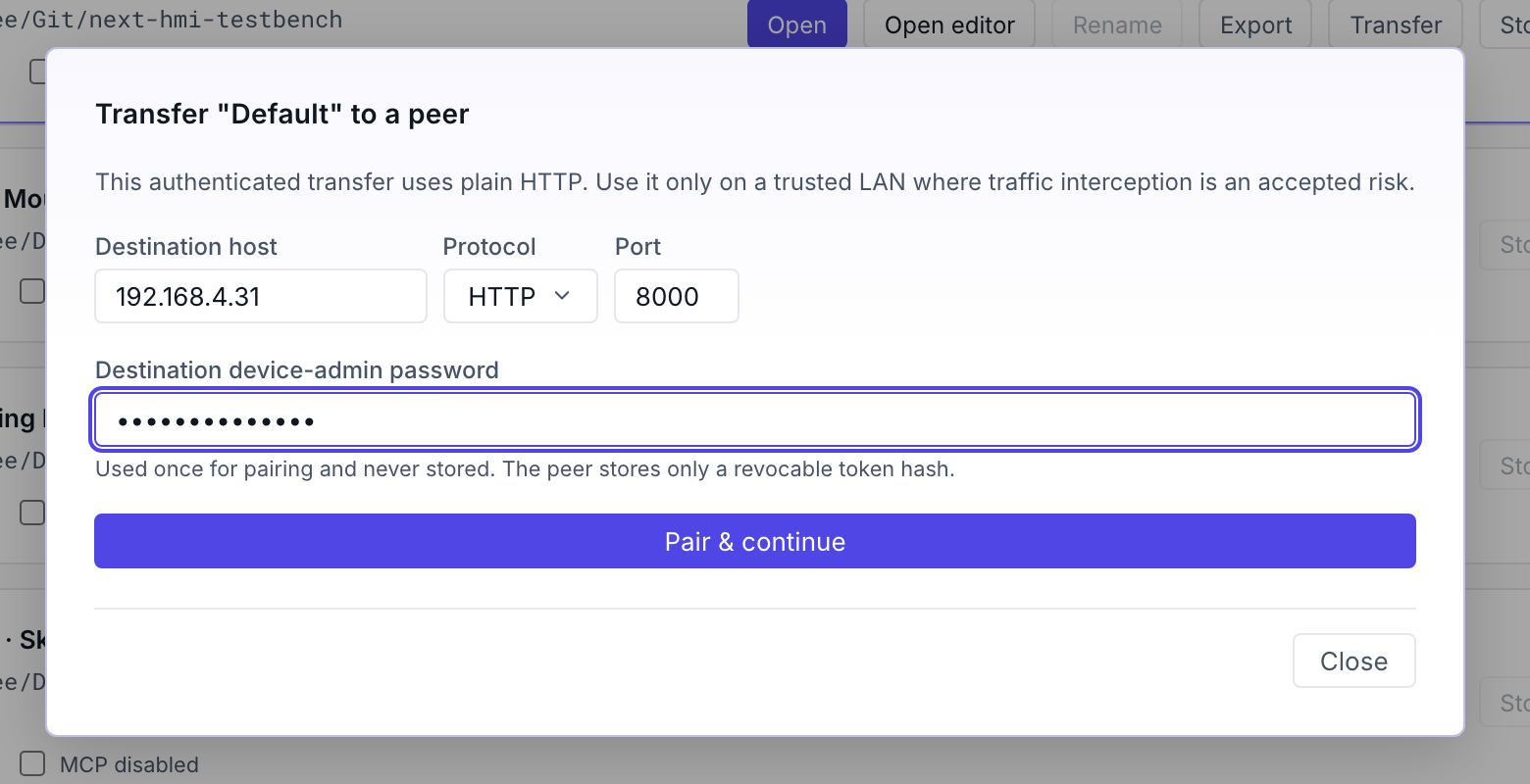 The Transfer to a peer dialog: destination host 192.168.4.31, protocol HTTP, port 8000, a destination device-admin password field, a note that the password is used once for pairing and never stored, and a Pair and continue button.